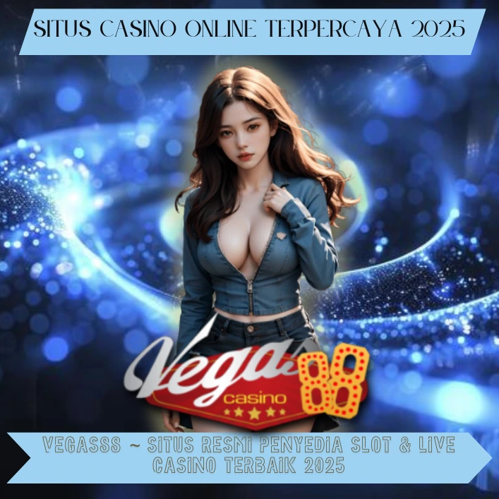 Vegas88 ~ Situs Resmi Penyedia Slot & Live Casino Terbaik 2025